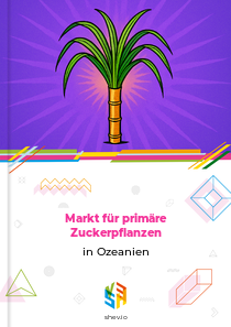 Markt für primäre Zuckerpflanzen in Ozeanien