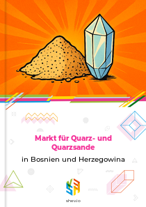 Markt für Quarz- und Quarzsande in Bosnien und Herzegowina