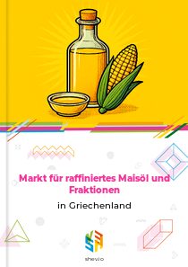 Markt für raffiniertes Maisöl und Fraktionen in Griechenland