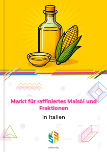 Markt für raffiniertes Maisöl und Fraktionen in Italien