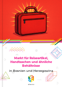 Markt für Reiseartikel, Handtaschen und ähnliche Behältnisse in Bosnien und Herzegowina
