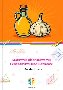 Markt für Riechstoffe für Lebensmittel und Getränke in Deutschland