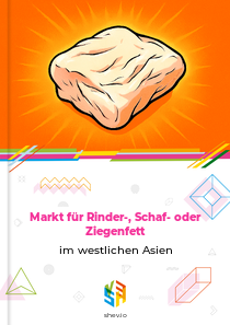 Markt für Rinder-, Schaf- oder Ziegenfett im westlichen Asien