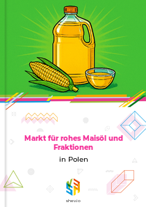 Markt für rohes Maisöl und Fraktionen in Polen