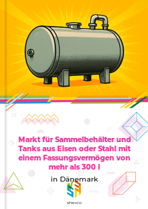 Markt für Sammelbehälter und Tanks aus Eisen oder Stahl mit einem Fassungsvermögen von mehr als 300 l in Dänemark
