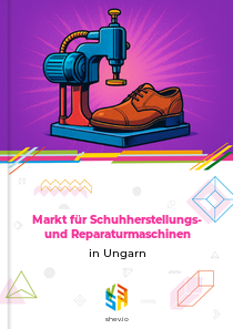 Markt für Schuhherstellungs- und Reparaturmaschinen in Ungarn