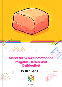 Markt für Schweinefett ohne mageres Fleisch und Geflügelfett in der Karibik