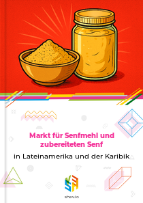 Markt für Senfmehl und zubereiteten Senf in Lateinamerika und der Karibik