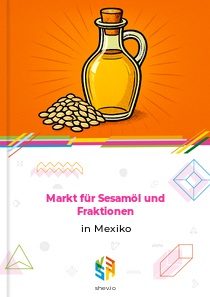 Markt für Sesamöl und Fraktionen in Mexiko