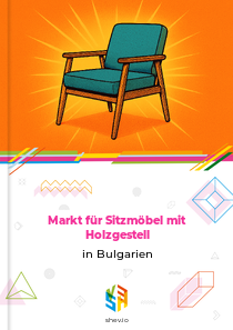 Markt für Sitzmöbel mit Holzgestell in Bulgarien