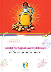 Markt für Sojaöl und Fraktionen im Vereinigten Königreich