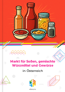 Markt für Soßen, gemischte Würzmittel und Gewürze in Österreich