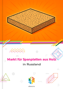 Markt für Spanplatten aus Holz in Russland