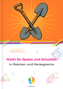 Markt für Spaten und Schaufeln in Bosnien und Herzegowina