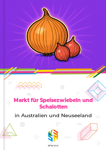 Markt für Speisezwiebeln und Schalotten in Australien und Neuseeland