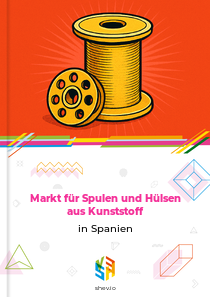 Markt für Spulen und Hülsen aus Kunststoff in Spanien