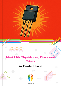 Markt für Thyristoren, Diacs und Triacs in Deutschland