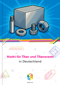 Markt für Titan und Titanwaren in Deutschland