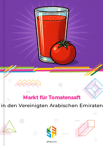 Markt für Tomatensaft in den Vereinigten Arabischen Emiraten