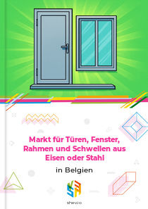 Markt für Türen, Fenster, Rahmen und Schwellen aus Eisen oder Stahl in Belgien