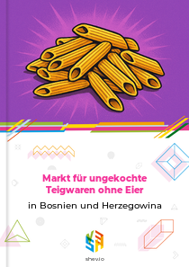 Markt für ungekochte Teigwaren ohne Eier in Bosnien und Herzegowina
