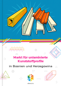 Markt für unlaminierte Kunststoffprofile in Bosnien und Herzegowina