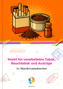 Markt für verarbeiteten Tabak, Rauchtabak und Auszüge in Nordmazedonien