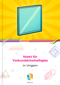 Markt für Verbundsicherheitsglas in Ungarn