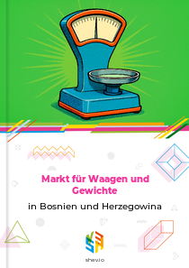 Markt für Waagen und Gewichte in Bosnien und Herzegowina