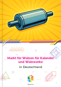 Markt für Walzen für Kalander und Walzwerke in Deutschland