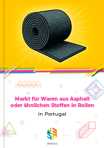 Markt für Waren aus Asphalt oder ähnlichen Stoffen in Rollen in Portugal