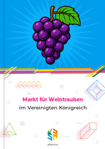 Markt für Weintrauben im Vereinigten Königreich