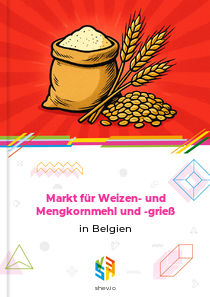 Markt für Weizen- und Mengkornmehl und -grieß in Belgien