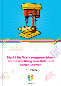 Markt für Werkzeugmaschinen zur Bearbeitung von Holz und harten Stoffen in Polen