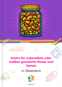 Markt für zubereitete oder haltbar gemachte Nüsse und Samen in Österreich