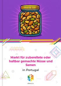 Markt für zubereitete oder haltbar gemachte Nüsse und Samen in Portugal