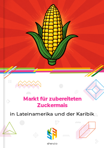 Markt für zubereiteten Zuckermais in Lateinamerika und der Karibik