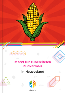 Markt für zubereiteten Zuckermais in Neuseeland