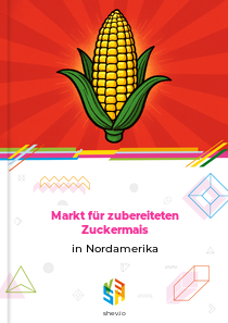 Markt für zubereiteten Zuckermais in Nordamerika