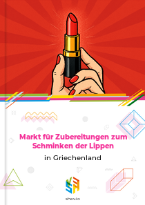 Markt für Zubereitungen zum Schminken der Lippen in Griechenland