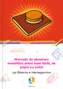 Mercado de abrasivos revestidos sobre base têxtil, de papel ou outra na Bósnia e Herzegovina