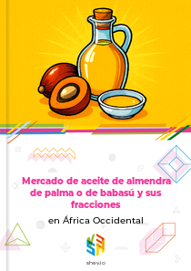 Mercado de aceite de almendra de palma o de babasú y sus fracciones en África Occidental
