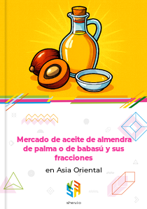 Mercado de aceite de almendra de palma o de babasú y sus fracciones en Asia Oriental