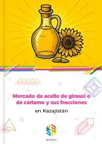 Mercado de aceite de girasol o de cártamo y sus fracciones en Kazajistán