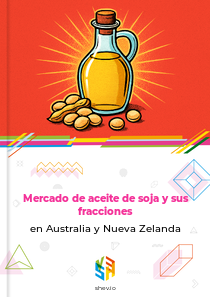 Mercado de aceite de soja y sus fracciones en Australia y Nueva Zelanda