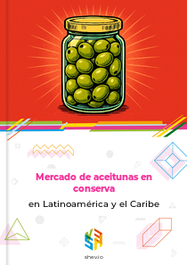Mercado de aceitunas en conserva en Latinoamérica y el Caribe