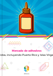 Mercado de adhesivos en Estados Unidos, incluyendo Puerto Rico y Islas Vírgenes de EE. UU.