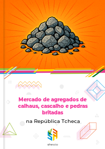 Mercado de agregados de calhaus, cascalho e pedras britadas na República Tcheca