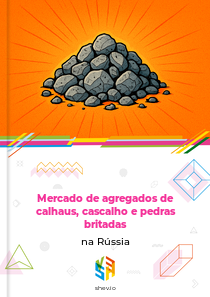 Mercado de agregados de calhaus, cascalho e pedras britadas na Rússia