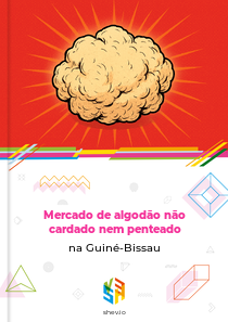 Mercado de algodão não cardado nem penteado na Guiné-Bissau